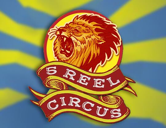 5 Reel Circus